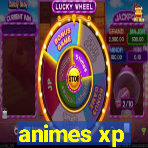 animes xp